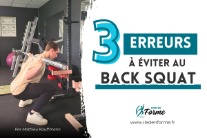 3 erreurs à éviter au back squat et comment les corriger - ried en forme et Mathieu Kauffmann