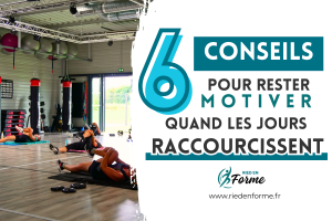 6 conseils pour rester motiver quand les jours raccourcissent - ried en forme - marckolsheim